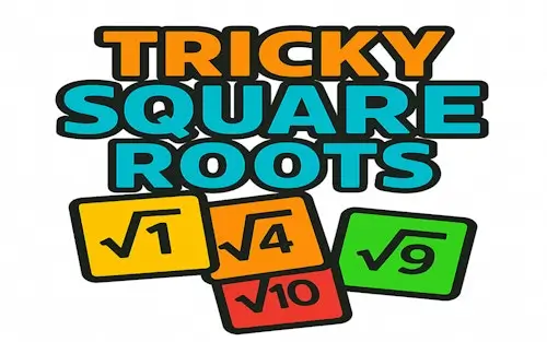 Tricky Square Roots